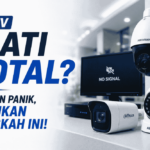 CCTV mati total? Jangan panik lakukan langkah ini!
