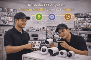 Nyari distributor cctv di ciputat? Inilah panduan memilih kamera cctv terbaru!