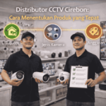 Distributor CCTV cirebon: Cara menentukan produk yang tepat