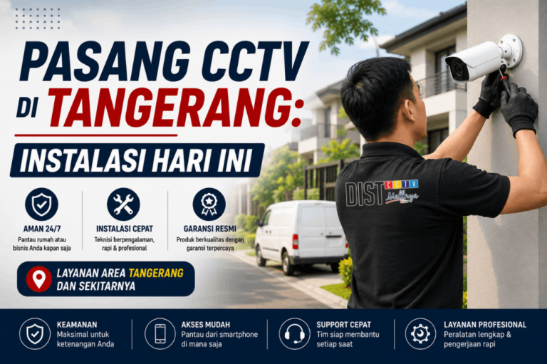 pasang-cctv-di-tangerang-distcctv-siap-instalasi-langsung