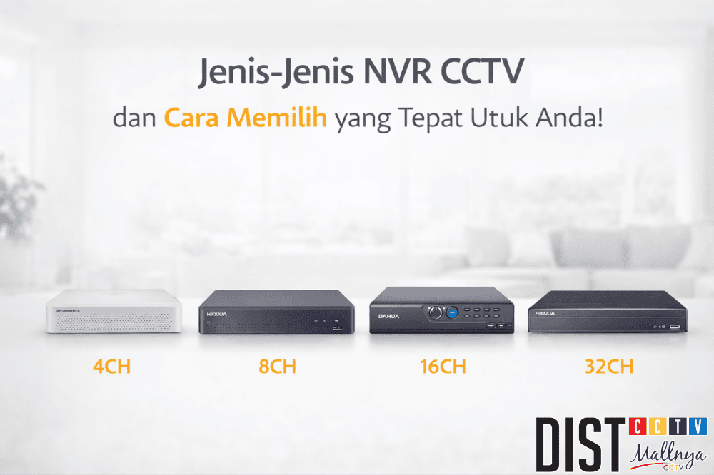 Inilah jenis jenis NVR CCTV dan cara memilih yang tepat untuk Anda!