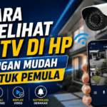 Inilah cara melihat CCTV di HP dengan mudah untuk pemula