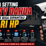 Cara setting CCTV Dahua agar bisa dipantau dari HP