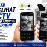 Inilah cara melihat CCTV di HP Android dan Iphone