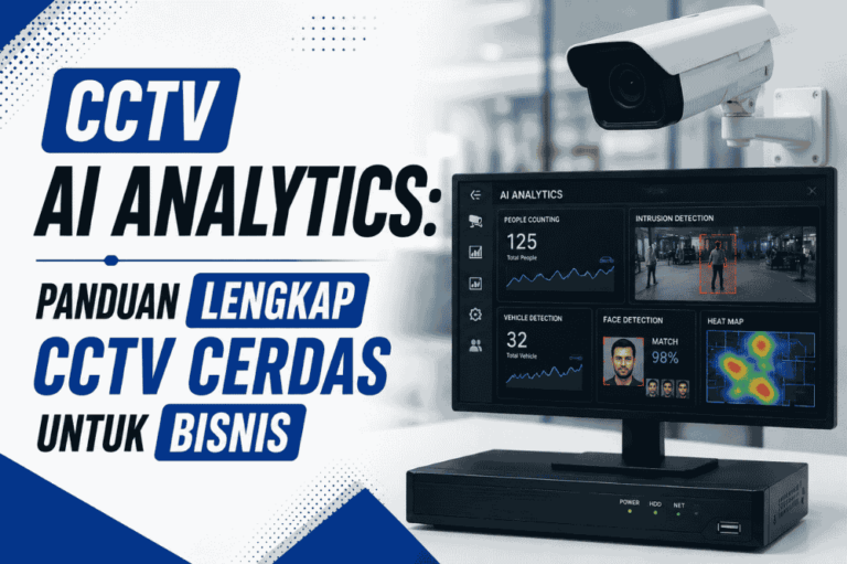 CCTV AI Analytics: Panduan lengkap CCTV Cerdas untuk bisnis