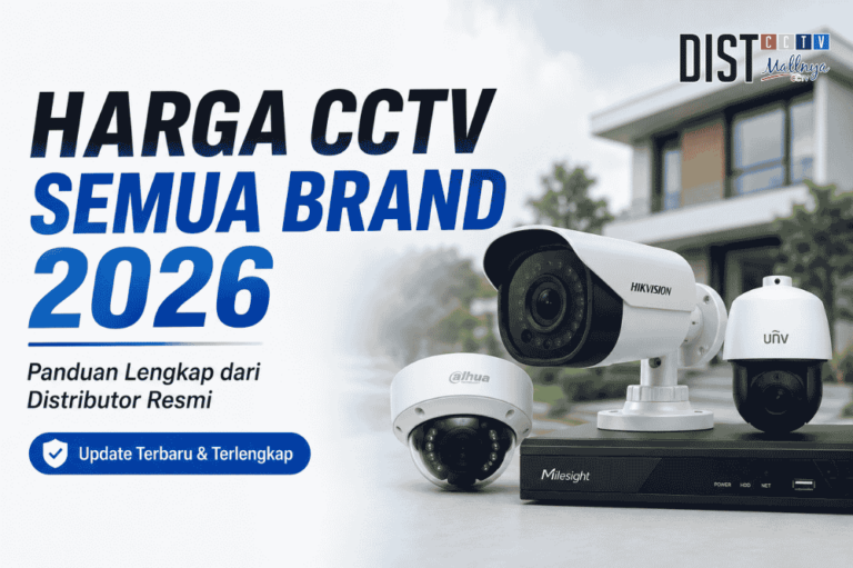Harga CCTV semua brand 2026 panduan lengkap dari Distributor resmi