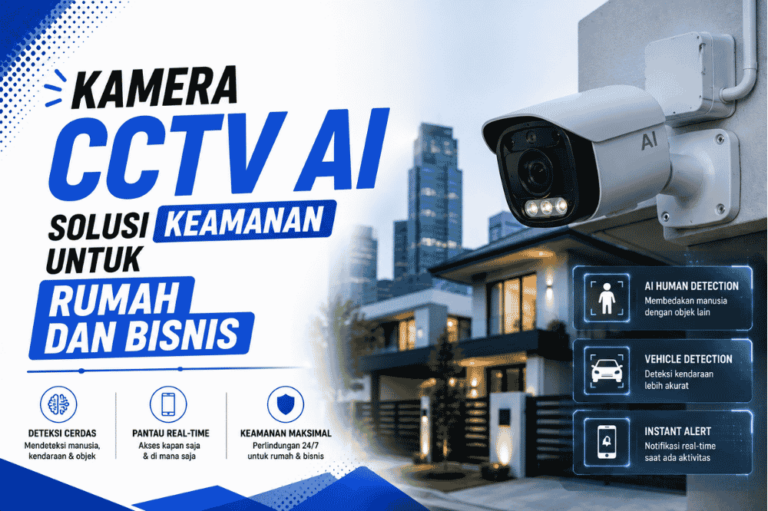 Kamera CCTV AI Solusi keamanan untuk rumah dan bisnis