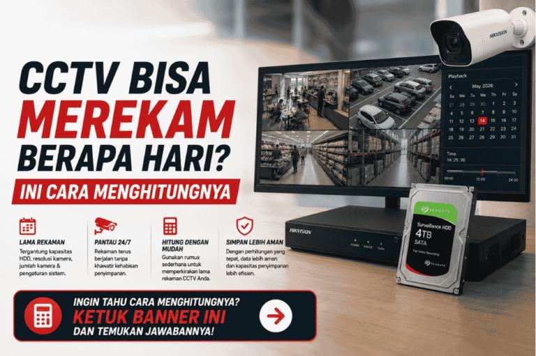 CCTV bisa merekam berapa hari? Ini cara menghitungnya!