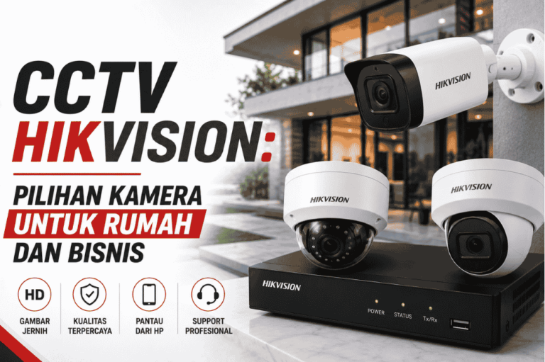 cctv-hikvision-pilihan-kamera-untuk-rumah-dan-bisnis