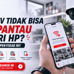 CCTV tidak bisa dipantau dari HP? Cek 7 penyebab ini!