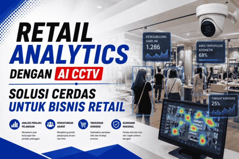 retail-analytics-dengan-ai-cctv-solusi-cerdas-untuk-bisnis-retail