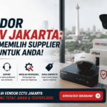 Vendor CCTVJakarta : Cara memilih supplier CCTV untuk Anda!