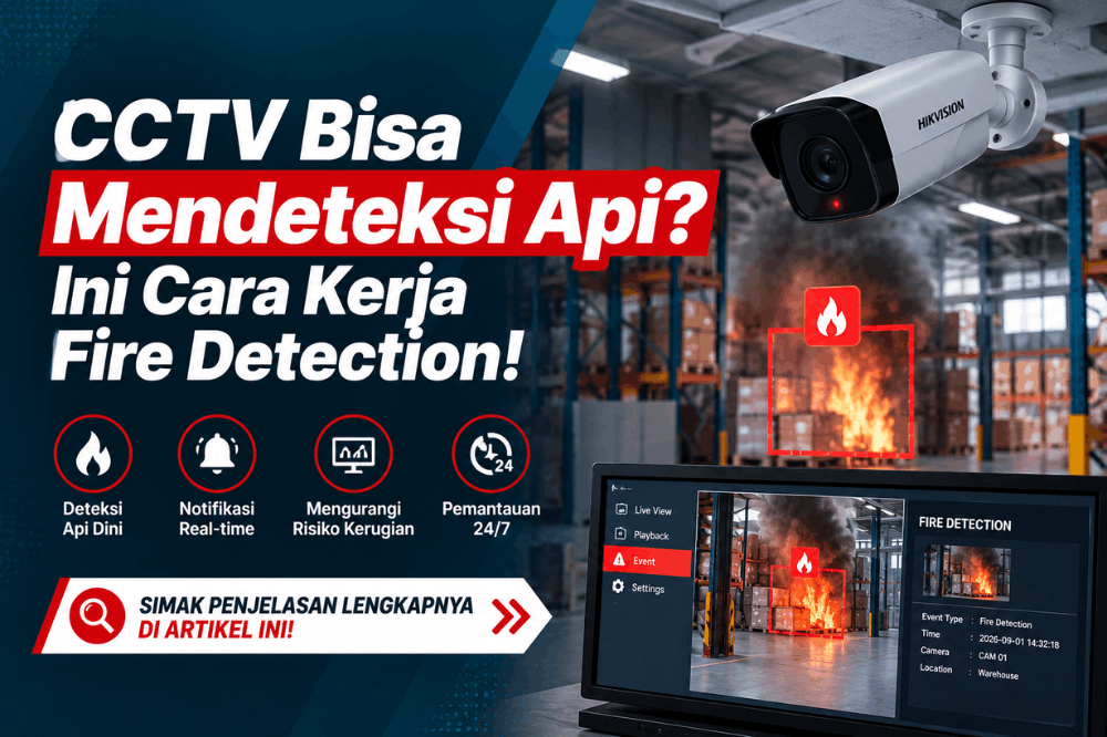 cctv-bisa-mendeteksi-api-ini-cara-kerja-fire-detection