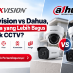 hikvision vs dahua mana yang lebih bagus untuk CCTV