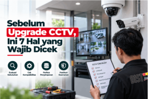 sebelum upgrade CCTV ini 7 hal yang wajib dicek
