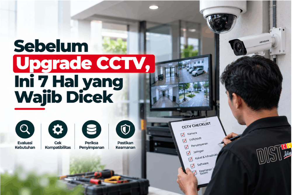 sebelum upgrade CCTV ini 7 hal yang wajib dicek