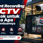 event recording CCTV cocok untuk area apa ini panduannya