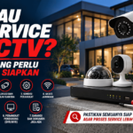 mau service CCTV ini yang perlu anda siapkan