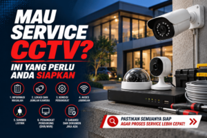 mau service CCTV ini yang perlu anda siapkan
