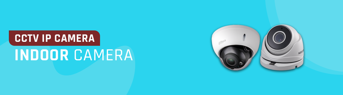 CCTV Indoor Camera - DISTCCTV Produk Resmi & Harga Terbaik