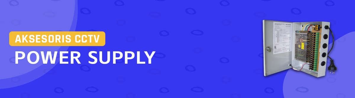 Power Supply CCTV - DISTCCTV Produk Resmi & Harga Terbaik
