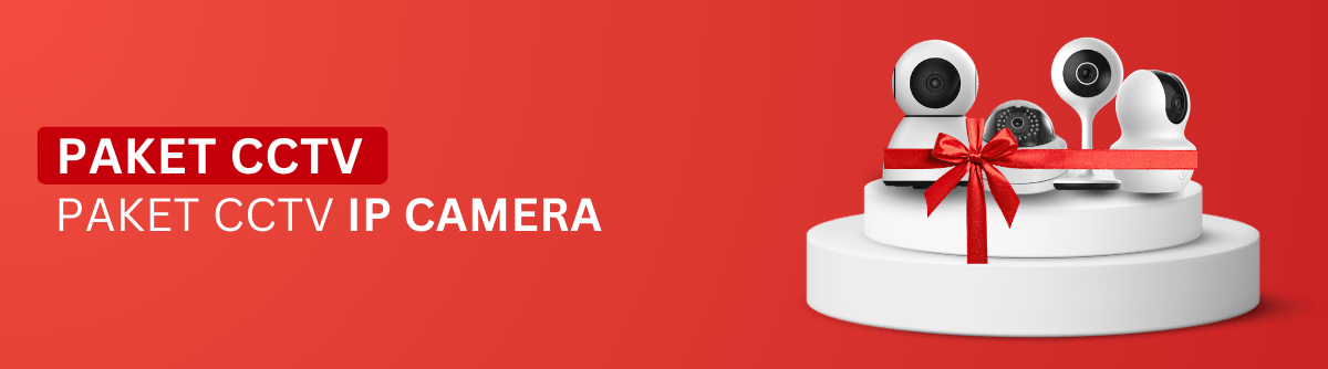 Paket CCTV IP Camera - Distributor CCTV Mallnya CCTV